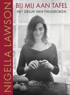 Kookboeken Nigella Lawson: Bij mij aan tafel Kookboeken Nigella Lawson: Bij mij aan tafel