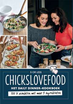 Chickslovefood - Het daily dinner-kookboek