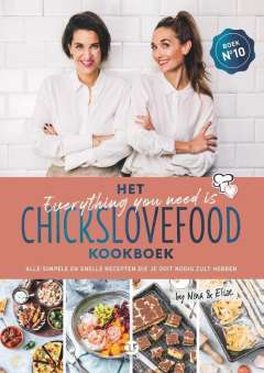 Chickslovefood 10 - Het everything you need is Chickslovefood-kookboek Chickslovefood 10 - Het everything you need is Chickslovefood-kookboek