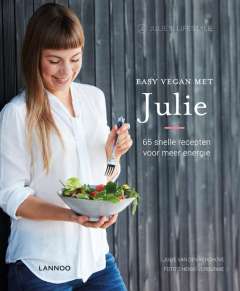 Easy Vegan met Julie - 65 snelle recepten voor meer energie Easy Vegan met Julie - 65 snelle recepten voor meer energie