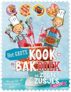 Het grote kook- en bakboek van de zoete zusjes Het grote kook- en bakboek van de zoete zusjes