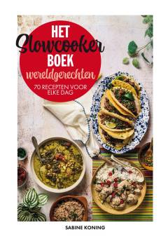 Het slowcookerboek – wereldgerechten Het slowcookerboek – wereldgerechten