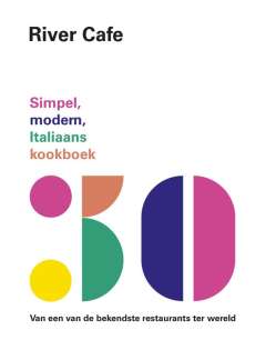 Italiaanse kookboeken: River Cafe 30 Italiaanse kookboeken: River Cafe 30
