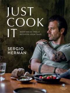Just cook it - Sergio Herman - beste kookboeken Just cook it - Sergio Herman - beste kookboeken