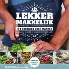 kookboek aanraders: Lekker makkelijk - het kookboek voor mannen kookboek aanraders: Lekker makkelijk - het kookboek voor mannen