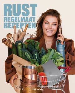Rust, Regelmaat, Recepten Rust, Regelmaat, Recepten