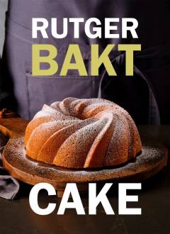 Rutger bakt Cake Rutger bakt Cake