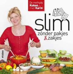 Slim zonder pakjes & zakjes - de methode Koken met Karin Slim zonder pakjes & zakjes - de methode Koken met Karin