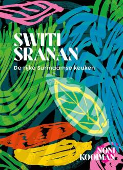 Switi Sranan - nieuw Surinaamse kookboek