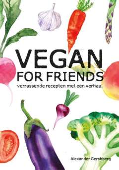 Vegetarische kookboeken 2017: Vegan for friends