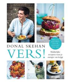 Vers! Makkelijk gerechten waar je energie van krijgt - Donal Skehan Vers! Makkelijk gerechten waar je energie van krijgt - Donal Skehan