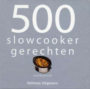 500 slowcooker recepten