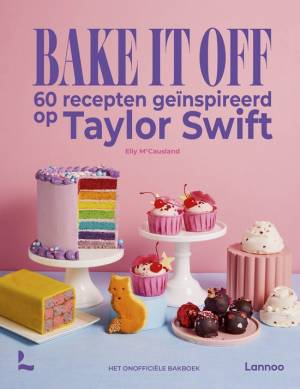 Bake it off - 60 recepten geïnspireerd op Taylor Swift