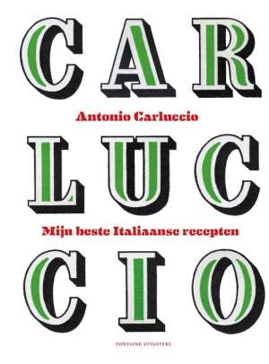 Carluccio - Mijn beste Italiaanse recepten