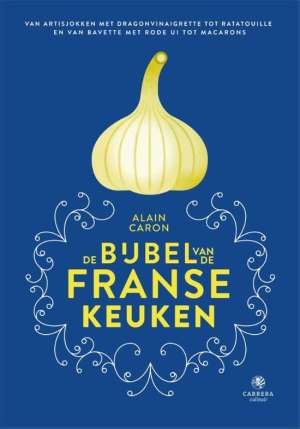 De bijbel van de Franse keuken De bijbel van de Franse keuken