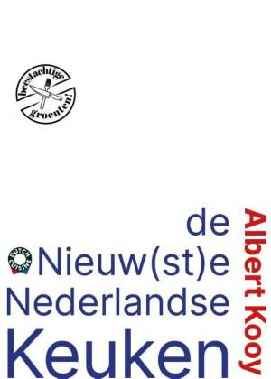 De nieuwste Nederlandse keuken De nieuwste Nederlandse keuken