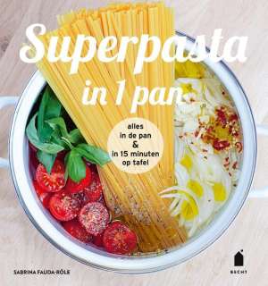 Beste eenpansgerecht kookboek - Superpasta in 1 pan cover van Superpasta in 1 pan