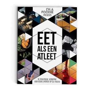 Kookboek sporters - Eet als een atleet