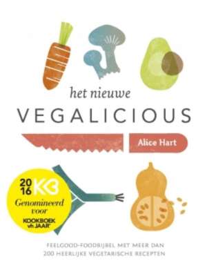 Het nieuwe Vegalicious - De feelgoodfood-bijbel met meer dan 200 heerlijke vegetarische recepten