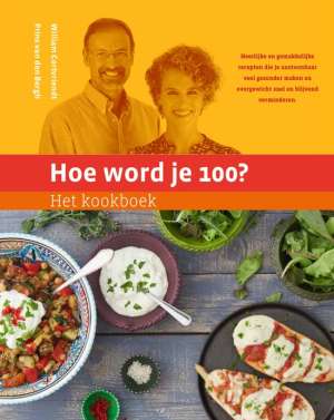 Gezond dieet: Hoe word je 100?