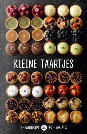 Kleine taartjes - 1 basisrecept - 60 variaties