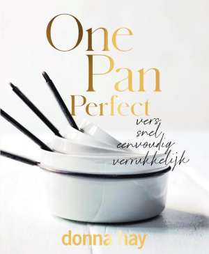 One Pan Perfect One Pan Perfect