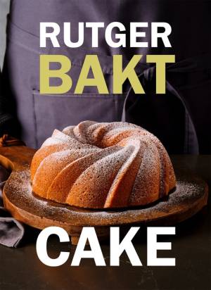 Rutger bakt Cake Rutger bakt Cake
