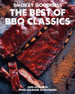 Smokey Goodness - The Best of BBQ Classics Smokey Goodness - The Best of BBQ Classics