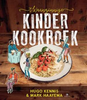 't Waanzinnige kinderkookboek cover 't Waanzinnige kinderkookboek